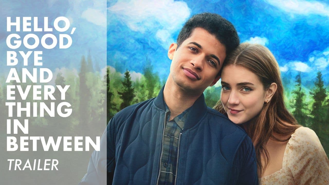 Hello, Goodbye and Everything in Between — Trailer